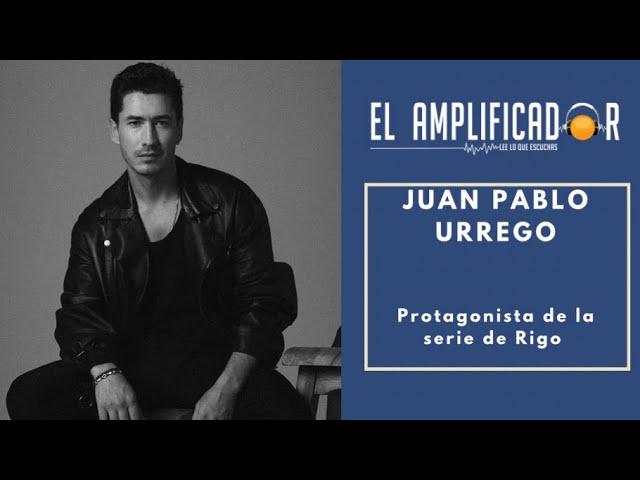 Juan Pablo Urrego nos habló de su personaje en Rigo de  Rcn y de Manes 2 para Prime Video