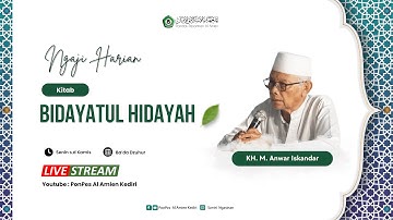 🔴 #49 Pengajian Kitab Bidayatul Hidayah [Bagian 2 : Menghindari Maksiat] oleh KH. M. Anwar Iskandar