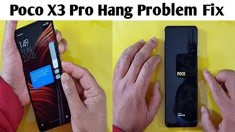 Poco X3 Pro Hang Problem Fix