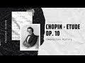 Chopin - Etude Op. 10 - Music | History