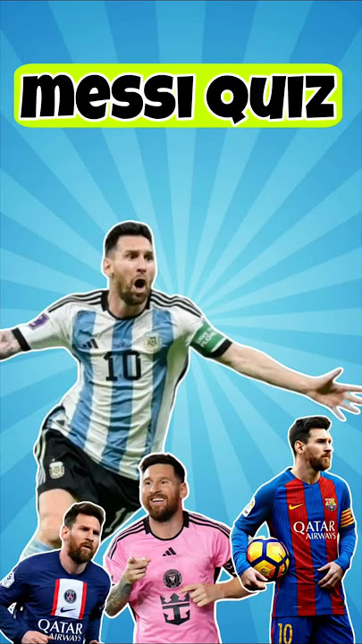messi quiz                         #football #messi #soccer #challenge #quiz #fifa