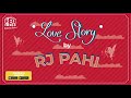 The way you love  love story by rj pahi