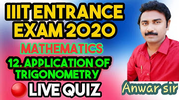 iiit MATHEMATICS live quiz online (applications of trigonometry) || iiit mathematics || iq academy