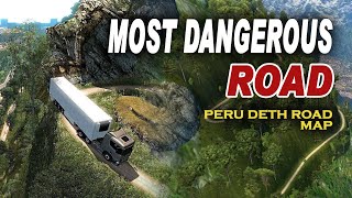Peru Death Road Map | Dangerous Roads Mod | Euro Truck Simulator 2 | E and A Creations
