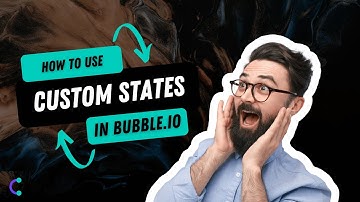 How To Use Custom States In Your Bubble App | Bubble App Development Tutorials