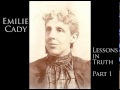 Emilie Cady - Lessons In Truth - Part 1