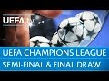 Watch full UEFA Champions League semi-final and final draw