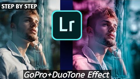 How to Dual Tone and Gopro Effect in Lightroom Mobile