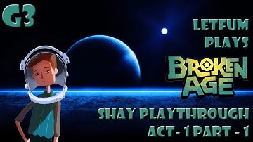 Letfum Plays: Broken Age Act 1 Part 1 Shay Playthrough