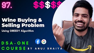 Wine Buying and Selling Problem | Greedy Algorithm | DSA-One Course #97