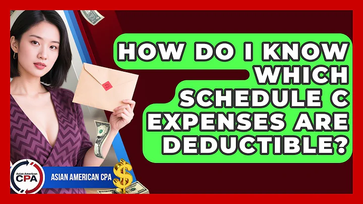 How Do I Know Which Schedule C Expenses Are Deductible? - Asian American CPA