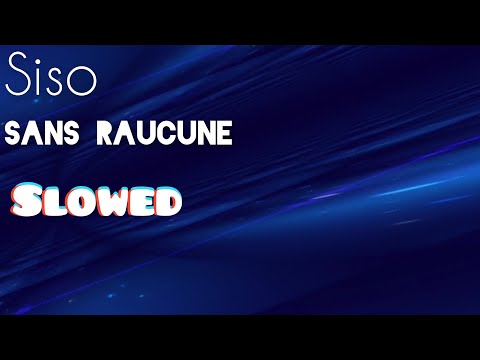 siso - sans rancune slowed