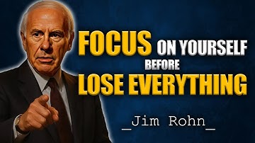 Focus On Yourself Before You Lose Everything | Jim Rohn Discipline