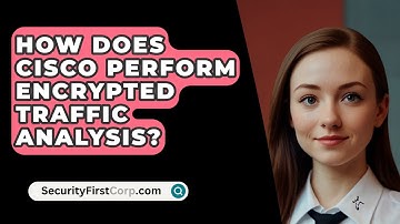 How Does Cisco Perform Encrypted Traffic Analysis? - SecurityFirstCorp.com