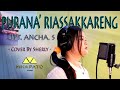 Purana riassakkareng  cipt ancha s cover sherly