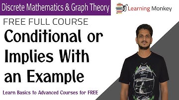 Conditional or Implies With an Example || Lesson 4 || Discrete Math & Graph Theory ||