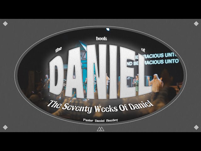 The Seventy Weeks of Daniel | Daniel Bentley class=