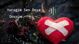 Yuragim Sen Deya - Doxxim  2020 (Music Uz) Dilga Yaqin Taronalar