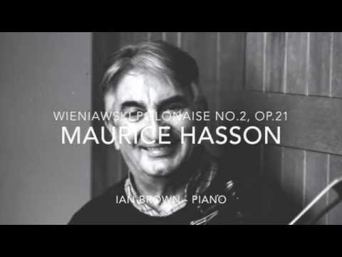 Maurice Hasson - Wieniawski Polonaise No.2 in A, Op.21