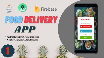 FOOD DELIVERY APP ||  Android Studio & Firebase Setup || Java || Android Studio || Firebase