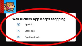 Fix Wall Kickers App Keeps Stopping | Wall Kickers App Crash Issue | Wall Kickers App | PSA 24 screenshot 2