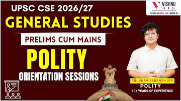 UPSC CSE 2026/27 | Polity Orientation Session | Vishnu IAS Academy