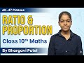 Ratio & Proportion | Bhargavi Patel | Class 10 Maths | AK-47 Classes