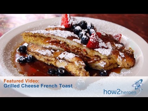 Grilled Cheese French Toast