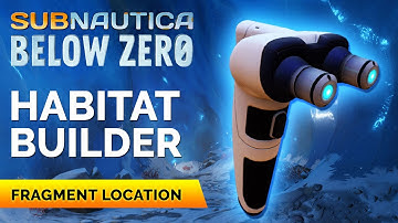 Habitat Builder Fragments Location | Subnautica Below Zero