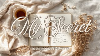 My Secret to a Productive Week
