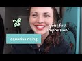 Aquarius Rising | Your First Impression