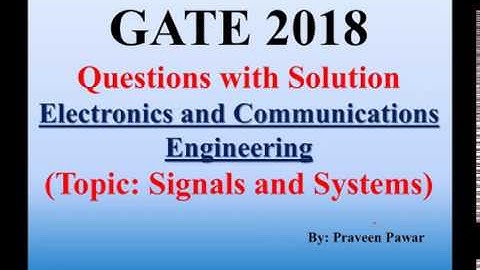 GATE-2018 ECE (Signals and Systems) Questions with Solution