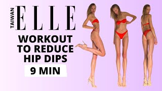 Reduce Hip Dips Workout 9 Minutes / ELLE Taiwan x Nina Dapper