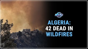 ALGERIA: 42 DEAD IN WILDFIRES | Indus News