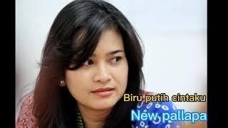 NEW PALLAPA. BIRU PUTIH CINTAKU (ikke nurjana)