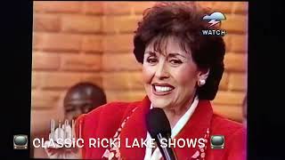 The Ricki Lake Show you mouthed off to me on Ricki but today I'm back to shut you up