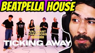 Pro Beatboxer Reacts - BEATPELLA HOUSE, Dharni - Ticking Away (VALORANT Champions 2023 Anthem COVER)