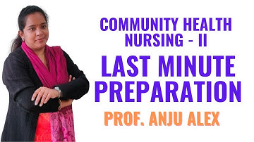 Community Health Nursing - II Important Topics II B Sc N 4th Year II Last Minute Preparation II