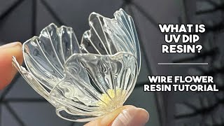 What is UV DIP resin? │ Wire Flower Art Tutorial