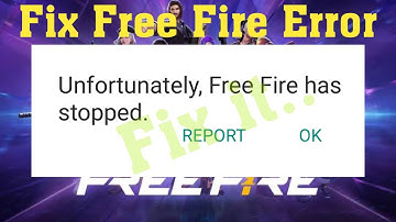 Fix unfortunately Free Fire has stopped in Android