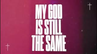SANCTUS REAL | MY GOD IS STILL THE SAME -  Lyric Video