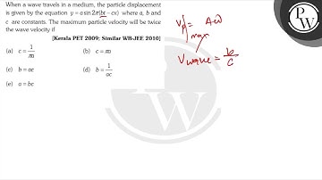 When a wave travels in a medium, the particle displacement is given...