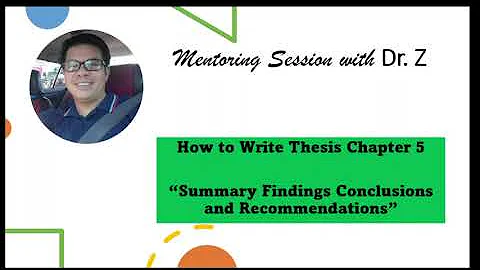 How to Write Thesis Chapter 5 Summary of Findings Conclusions and Recommendations