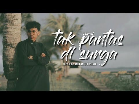 Tak Pantas Di Surga Cover By Andi Anto Dwijaya Youtube