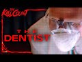The Dentist (1996) KILL COUNT