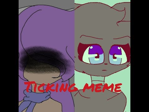 ..:TICKING:.. meme ♡Collab♡