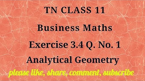 Tn 11b. m | exercise 3.4|q.no.1|Analytical Geometry | |chapter 3|gmrrao maths |