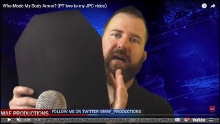 Who Made My Body Armor (PT two to my JPC video)
