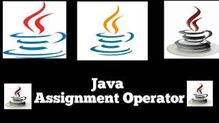 #12 Java Assignment Operators