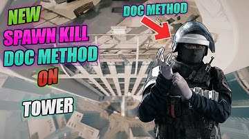 -New Doc Glitch-How To Spawn Kill On Tower - Rainbow Six Siege Operation White Noise-